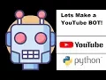 Lets Make a YouTube BOT Using Python selenium
