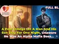 Lagu A Poor Omega Let A Man And His Son Stay For One Night, Unaware He Was An Alpha Mafia Boss... | FBS