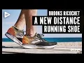 Brooks Ricochet - a new distance running shoe