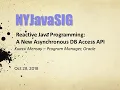 NYJavaSIG Kuassi Mensah Asynchronous DB Access API