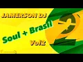 Download Lagu Jamerson DJ - Soul + Brasil (vol2)
