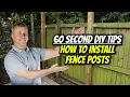 60 Second DIY Tips - How to Install Fence Posts