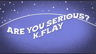 K.Flay - Are You Serious? (softer version) (Official Audio)