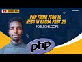 25 FOREACH LOOPS - PHP FROM ZERO TO HERO IN HAUSA
