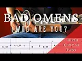 Lagu Bad Omens- Who Are You? (Guitar Tab Play Along)