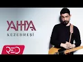 Download Lagu Yahhya -  Kezebreşî [Official Audio]