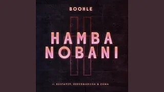 boohle hamba nobani ft busta reece madlisa u0026 zuma 