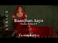 Download Lagu Raanjhan Aaya (Kala Shah Kala) Lyrics: Masaba, Akshay \u0026 IP | Kareena Kapoor Khan | Wedding Song