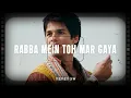 Download Lagu Rabba Mein Toh Mar Gaya Oye -\