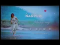 Lagu A sajna | Nagpuri mashup song 2023 | love 💕 story status song | 💔💔💔💔