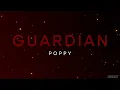 Poppy - Guardian | Slowed + Reverb