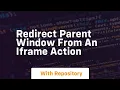 redirect parent window from an iframe action