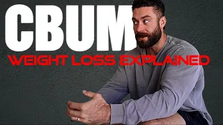 CBum’s Weight Loss Explained