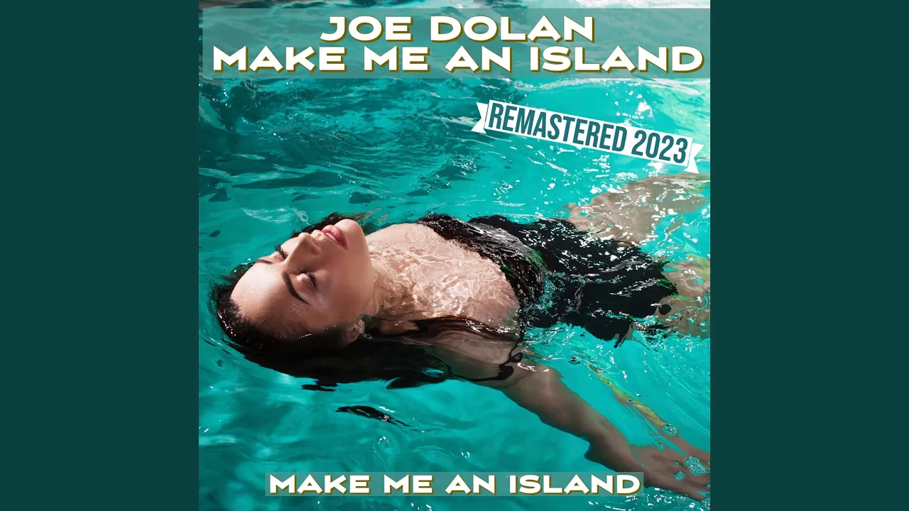 Make Me An Island (Remastered 2023)