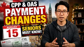 CPP OAS Payment Changes Arrive August 15 Seniors Must Know This