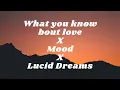Lagu Pop Smoke - What you know about love X Mood X Lucid Dreams [Carneyval Mashup]