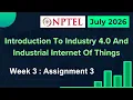 NPTEL Introduction To Industry 4 0 And Industrial IoT Week 3 Assignment 3 Quiz Answers 2026 July