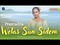 Download Lagu WELAS SUN SIDEM - PRAMUDITA #kendangkempulbanyuwangi