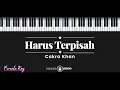 Download Lagu Harus Terpisah - Cakra Khan (KARAOKE PIANO - FEMALE KEY)