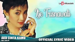 Download Itje Trisnawati - Aku Cinta Kamu (Official Lyric Video) MP3