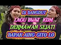 Download Lagu DJ DANGDUT _ LAGU BUAT 💝 DEDI MULYADI 💝 BAPAK AING