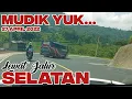 MULUS ABIS...‼️Mudik lebaran via jalur selatan sekarang udah mulus