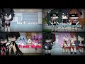 Download Lagu No friends / LunchBox Friends / Freak show / Angry Too (GLMV) 4 in 1