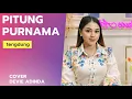 Download Lagu PITUNG PURNAMA (aas rolani) cover DEVIE ADINDA