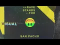 San Pacho - Rave Stands For