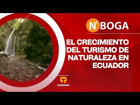 El crecimiento del turismo de naturaleza en Ecuador