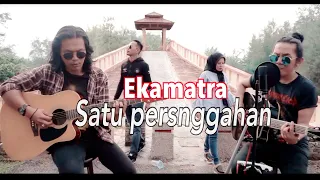 Download Ekamatra - Hanya Satu Persinggahan || COVER BY OJAY BESUT \u0026 RAY || MP3