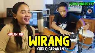 Download MBEROOT!!! WIRANG - Wulan Jnp 77 versi Koplo Jaranan (cover by Hengky Kitut) MP3