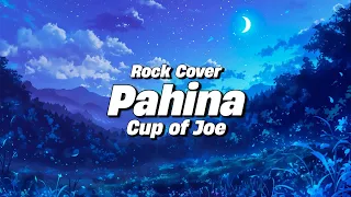 pahina cup of joe rock version renegade stories lyrics