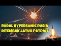 Lagu DETIK DETIk RUDAL HYPERSONIC RUSIA DI TEMBAK JATUH SISTEM PATRIOT AMERIKA