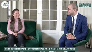 Le trou identitaire : entretien avec Anne-Clémentine Larroque