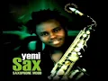 Yemi Sax  -  True Love [Original By 2face]