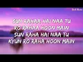 Ankit Tiwari- Sun Raha Hai Na Tu (With Lyrics)Dark Musics