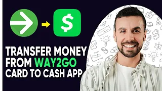 HOW TO TRANSFER MONEY FROM WAY2GO CARD TO CASH APP - 2025 EASY