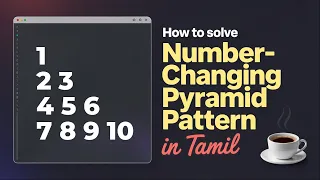 How to Solve Number changing Pyramid Pattern in Java pattern program in java tamil
