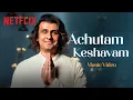 Download Lagu Achutam Keshavam Music Video | Sonu Nigam | Maharaj | Bhajan | Netflix India