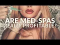 Are Med Spas Really Profitable Let s Talk About the Numbers No One Shares