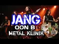 Download Lagu JANG || CIPTAAN OON B || COVER METAL KLINIK || LAGU SUNDA TERPOPULER