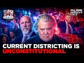 THE LEFT CAN T ACCEPT CURRENT DISTRICTING IS UNCONSTITUTIONAL WAR ROOM W STEVE BANNON AM EDITION