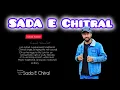 Download Lagu Ta duchara gti || irshad uddin hashmi@Sada-E-chitral #chitralisongs #khowarnewsongs #khowarsong
