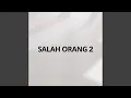 Download Lagu Salah Orang 2