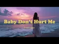 Baby Don’t  Hurt Me  (Lyrics Video)