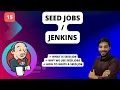 15 Seed Job In Jenkins What Is Seed Job How To Write Seed Job