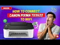 How to Connect Canon PIXMA TS3522 Printer to WiFi Printer Tales