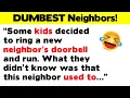 Lagu The DUMBEST, Funniest, Downright Weirdest Neighbors!