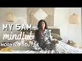 My 5AM ish Mindful Morning Routine